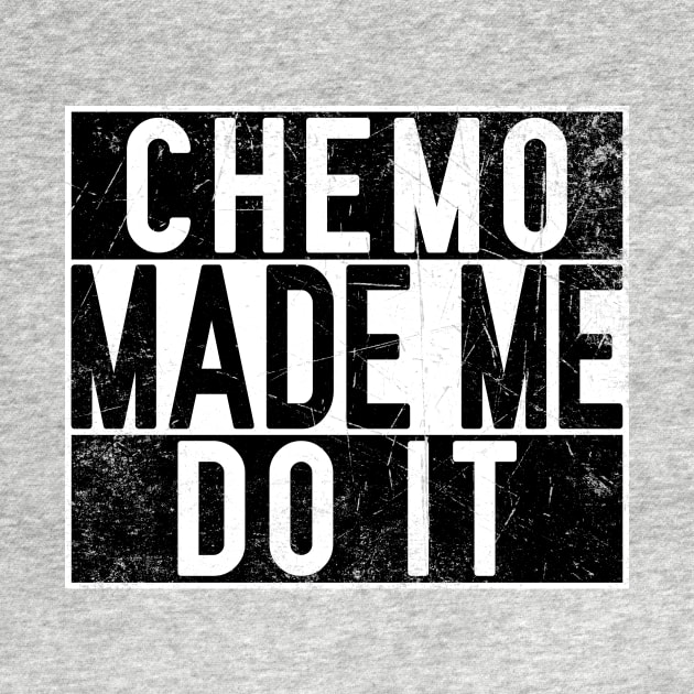 Chemo Made Me Do It - Old School Rap by jpmariano